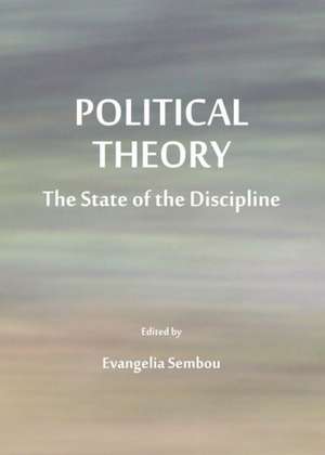 Political Theory: The State of the Discipline de Evangelia Sembou