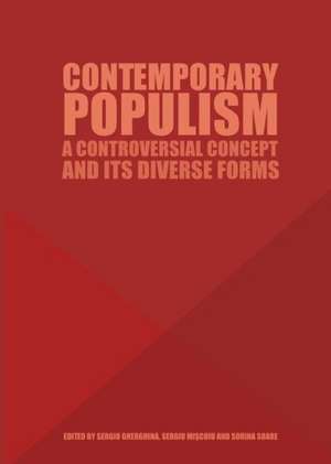 Contemporary Populism: A Controversial Concept and Its Diverse Forms de Sergiu Gherghina