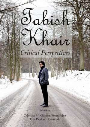 Tabish Khair: Critical Perspectives de Om Prakash Dwivedi