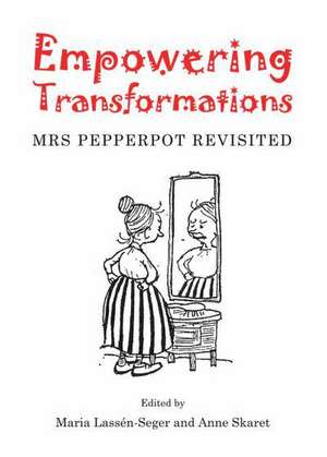 Empowering Transformations: Mrs Pepperpot Revisited de Maria Lassen-Seger