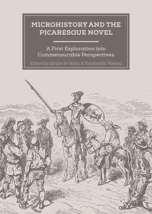 Microhistory and the Picaresque Novel: A First Exploration Into Commensurable Perspectives de Binne De Haan