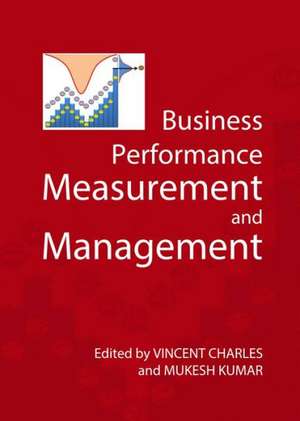 Business Performance Measurement and Management de Vincent Charles