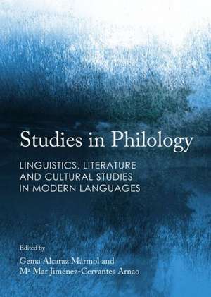 Studies in Philology: Linguistics, Literature and Cultural Studies in Modern Languages de M. Mar Arnao