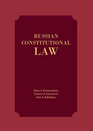 Russian Constitutional Law de Elena A. Kremyanskaya