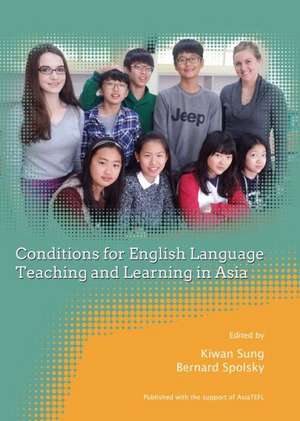 Conditions for English Language Teaching and Learning in Asia de Bernard Spolsky