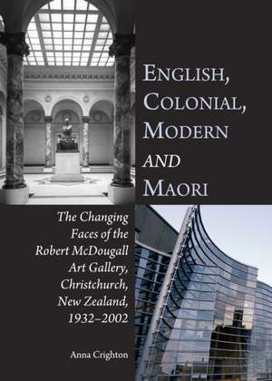 English, Colonial, Modern and Maori de Anna Crighton