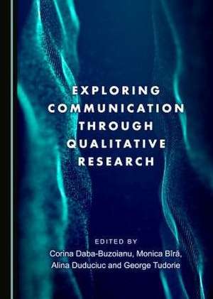 Exploring Communication through Qualitative Research