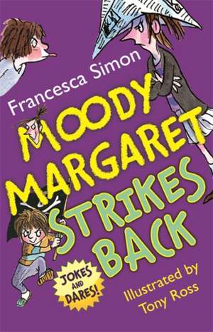 Moody Margaret Strikes Back de Francesca Simon