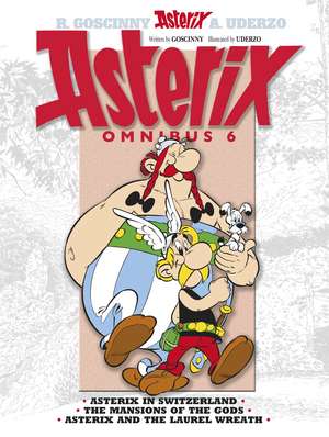 Asterix: Asterix Omnibus 6: Asterix in Switzerland, The Mansions of The Gods, Asterix and The Laurel Wreath de René Goscinny