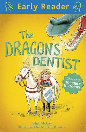 Early Reader: The Dragon's Dentist de John Mclay