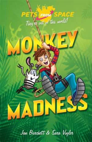 Burchett, J: Pets from Space: Monkey Madness de Sara Vogler