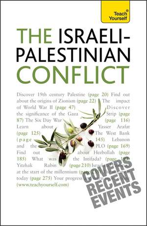 Understand the Israeli-Palestinian Conflict: Teach Yourself de Stewart Ross