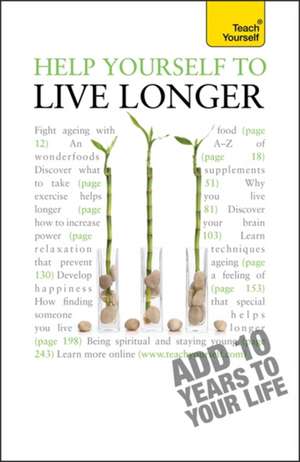 Help Yourself to Live Longer: Teach Yourself de Paul Jenner