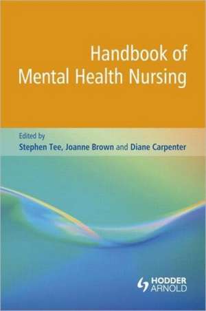 Handbook of Mental Health Nursing de Stephen Tee