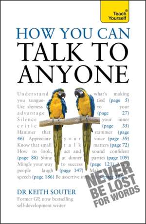 How You Can Talk to Anyone: A Health Perspective, Third Edition de Keith M. Souter