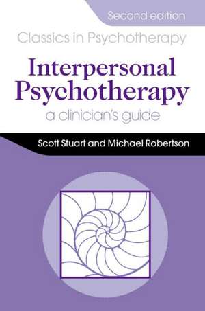 Interpersonal Psychotherapy 2E A Clinician's Guide de Scott Stuart