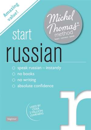 Start Russian with the Michel Thomas Method: A Handbook de Natasha Bershadski