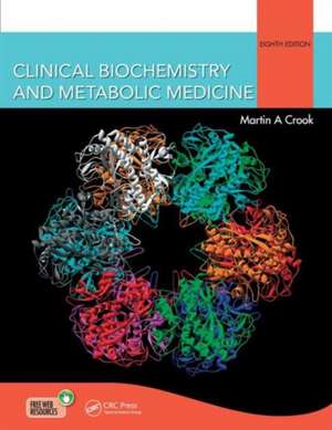 Clinical Biochemistry and Metabolic Medicine de Martin Crook