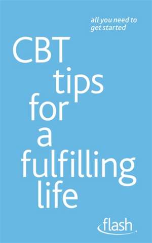 CBT Tips for a Fulfilling Life de Windy Dryden