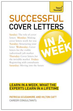 Teach Yourself Successful Cover Letters in a Week de Patricia Scudamore