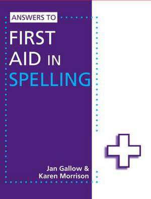 Answers to First Aid in Spelling de Jan Gallow