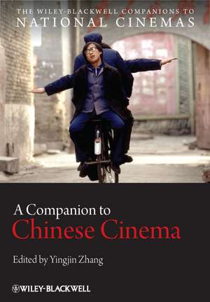 A Companion to Chinese Cinema de Y Zhang