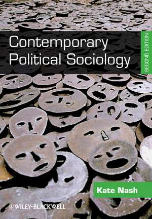 Contemporary Political Sociology – Globalization, Politics, and Power 2e de K Nash