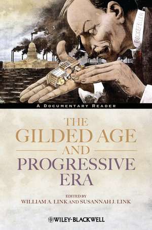 The Gilded Age and Progressive Era – A Documentary Reader de W Link