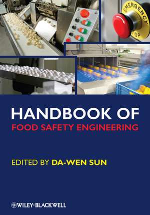 Handbook of Food Safety Engineering de D Sun