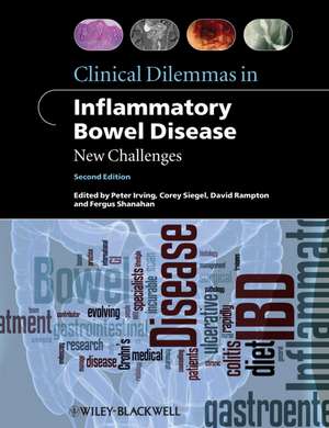 Clinical Dilemmas in Inflammatory Bowel Disease – New Challenges 2e de PM Irving