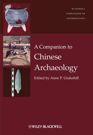 A Companion to Chinese Archaeology de AP Underhill