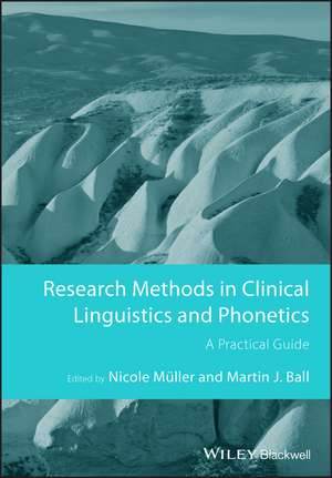 Research Methods in Clinical Linguistics and Phonetics – A Practical Guide de N Müller