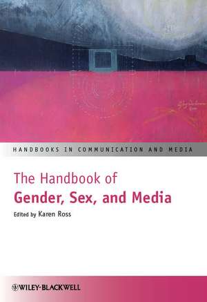 The Handbook of Gender, Sex, and Media de Karen Ross