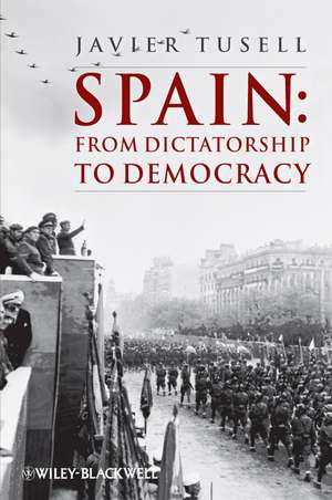 Spain – From Dictatorship to Democracy de J Tusell