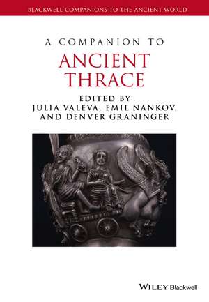 A Companion to Ancient Thrace de D Valeva