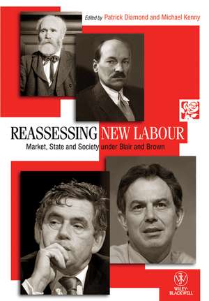 Reassessing New Labour – Market, State and Society under Blair and Brown de P Diamond