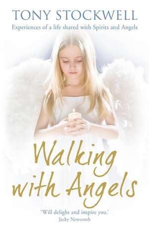 Walking with Angels de Tony Stockwell