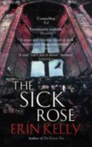 The Sick Rose de Erin Kelly