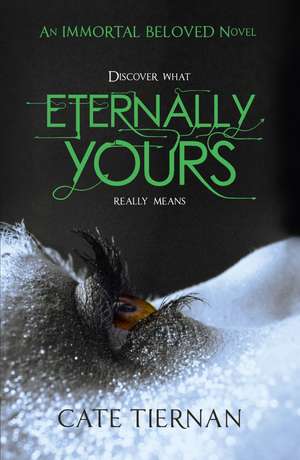 Eternally Yours (Immortal Beloved Book Three) de Cate Tiernan