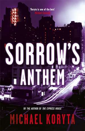 Sorrow's Anthem de Michael Koryta