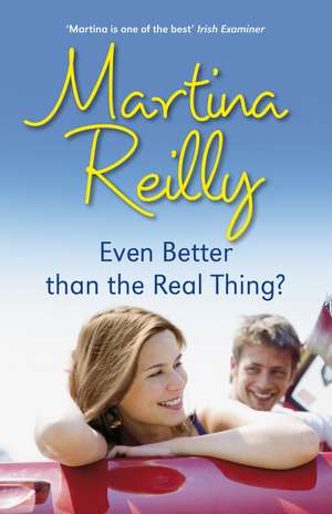 Even Better Than the Real Thing de MARTINA REILLY