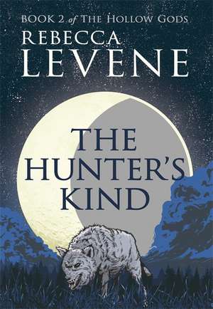 The Hunter's Kind de Rebecca Levene