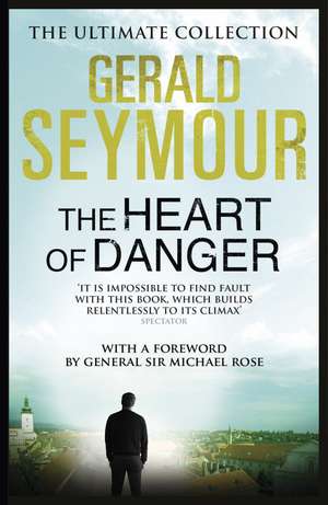 The Heart of Danger de Gerald Seymour