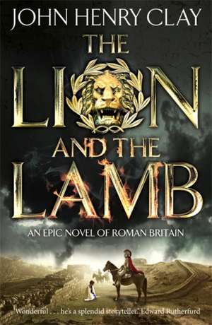 Clay, J: The Lion and the Lamb de John Henry Clay