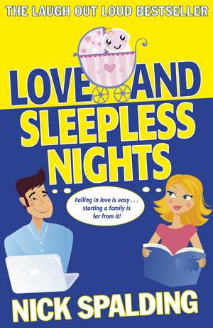 Love...And Sleepless Nights de Nick Spalding