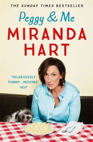 Peggy and Me de Miranda Hart