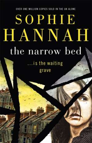 Hannah, S: The Narrow Bed de Sophie Hannah