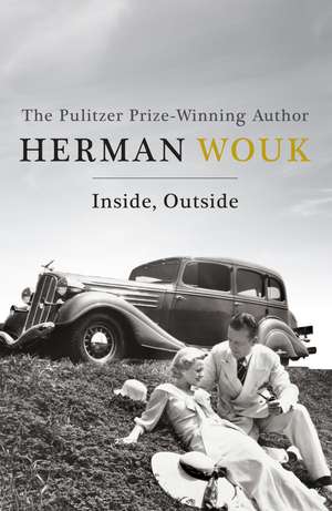 Wouk, H: Inside, Outside de Herman Wouk