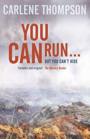 Thompson, C: You Can Run... de Carlene Thompson