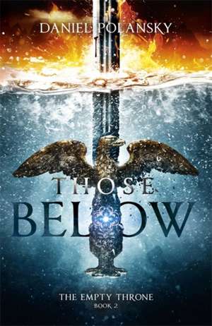 Polansky, D: Those Below: The Empty Throne Book 2